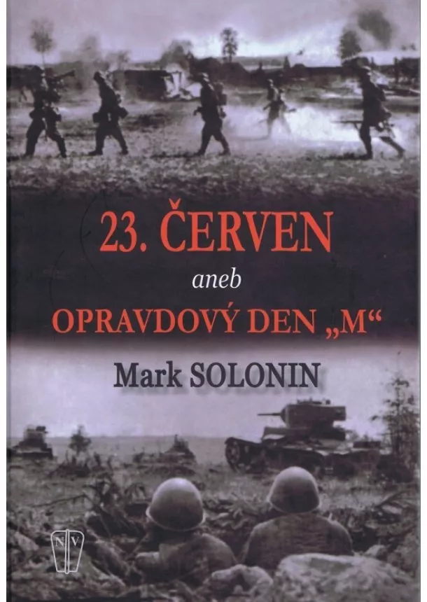 Mark Solonin - 23. červen aneb Opravdový den 