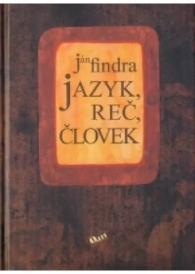 Jazyk, reč, človek