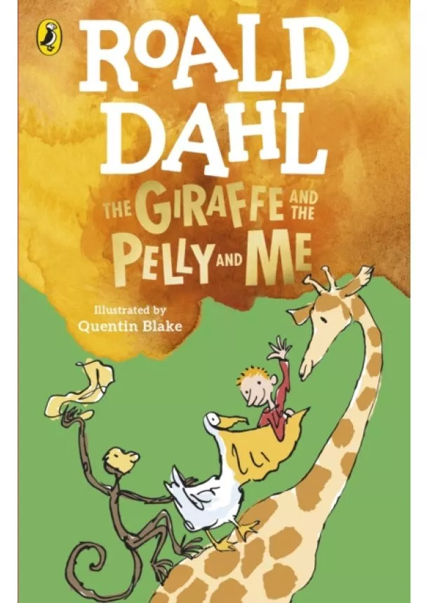 Roald Dahl - The Giraffe and the Pelly and Me