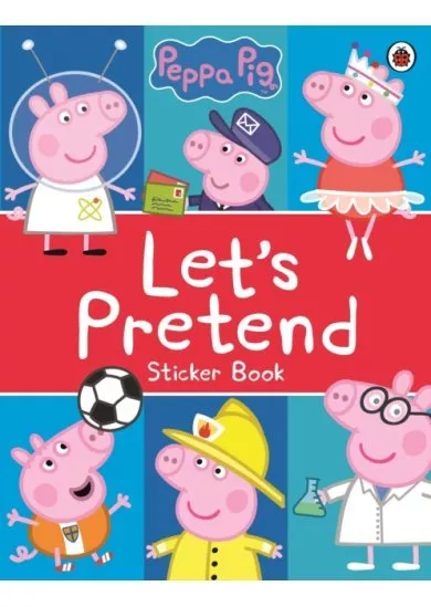 Peppa Pig: Lets Pretend! Sticker Book