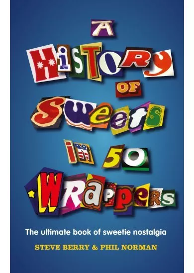 History Of Sweets In 50 Wrappers