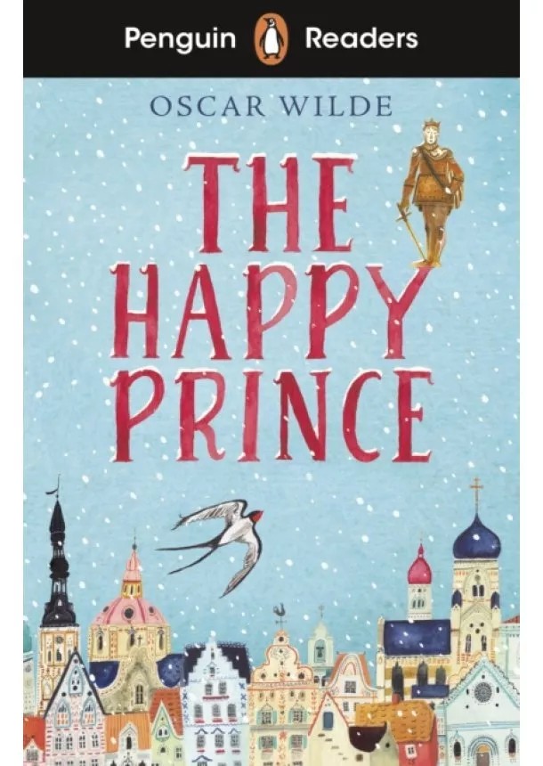 Oscar Wilde - Penguin Readers Starter Level: The Happy Prince (ELT Graded Reader)