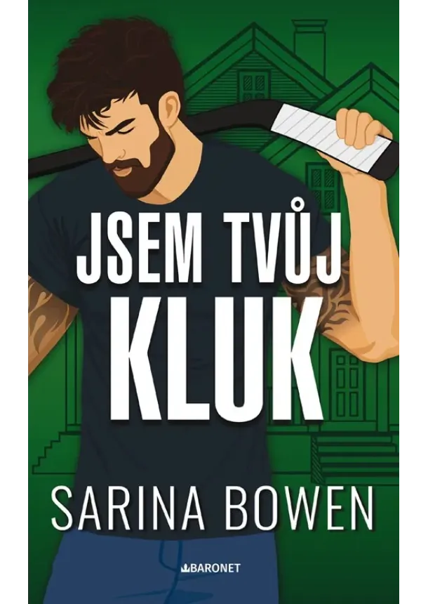 Sarina Bowen - Jsem tvůj kluk