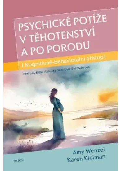 Psychické potíže v těhotenství a po porodu - Kognitivně-behaviorální přístup