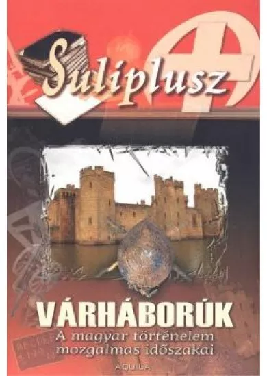 SULIPLUSZ /VÁRHÁBORÚK