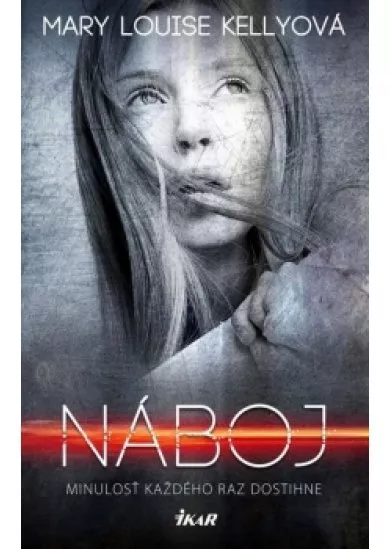 Náboj - Minulosť každého raz dostihne
