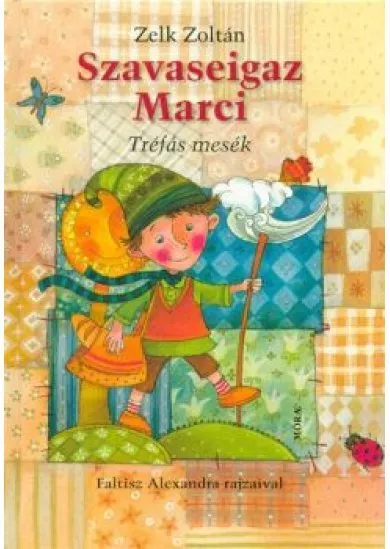 Szavaseigaz Marci /Tréfás mesék (2. kiadás)