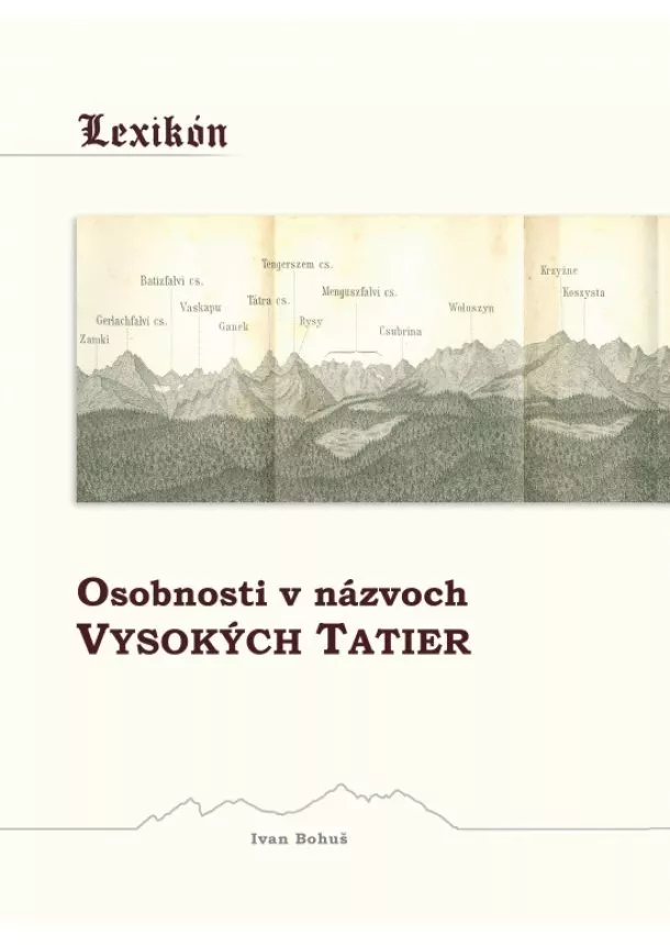 Ivan Bohuš st., Ivan Bohuš ml. - Lexikón - Osobnosti v názvoch Vysokých Tatier