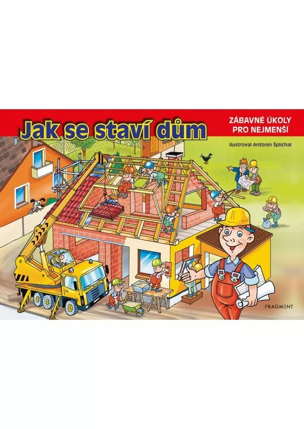 autora nemá - Jak se staví dům