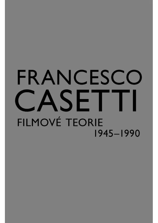 Francesco Casetti - Filmové teorie 1945 - 1990