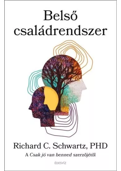 Belső családrendszer - A Csak jó van benned szerzőjétől