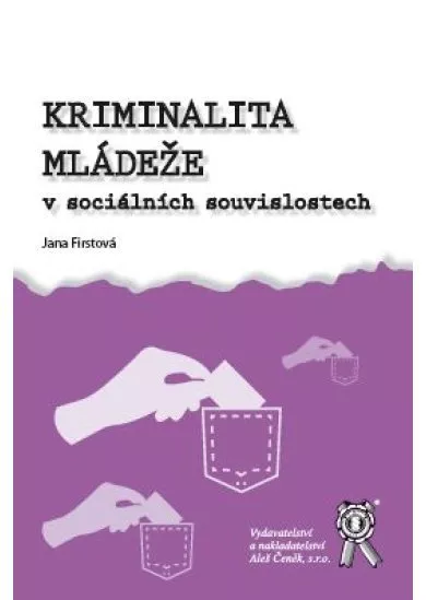Kriminalita mládeže v sociálních souvislostech