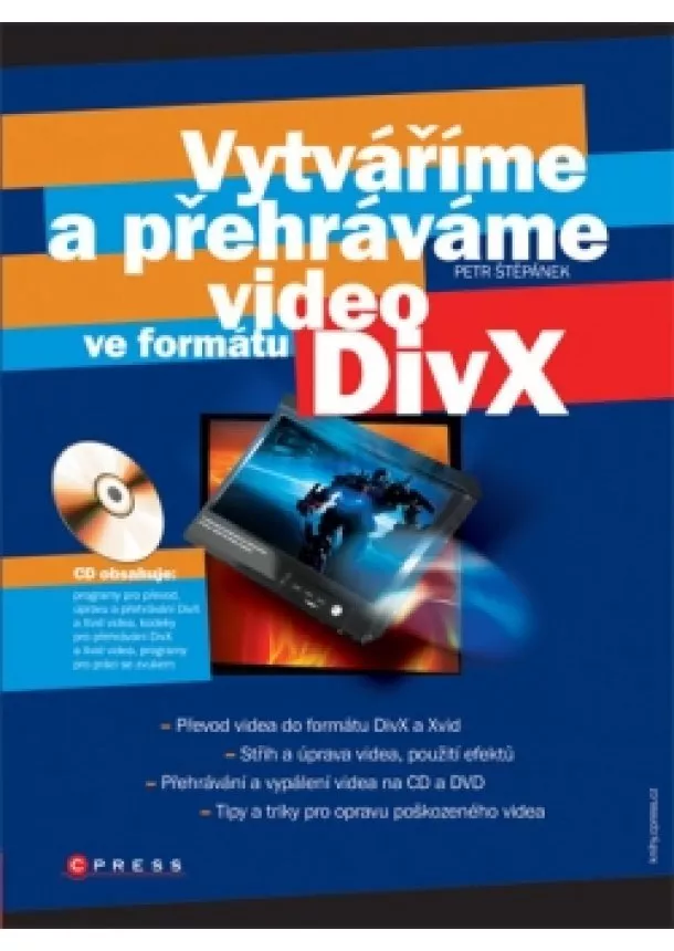 Petr Štěpánek - Vytváříme a přehráváme video ve formátu DivX