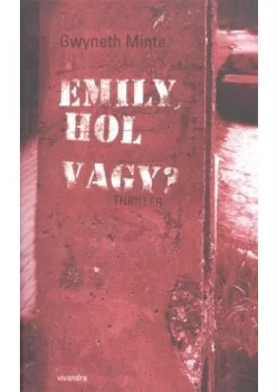 Emily hol vagy?