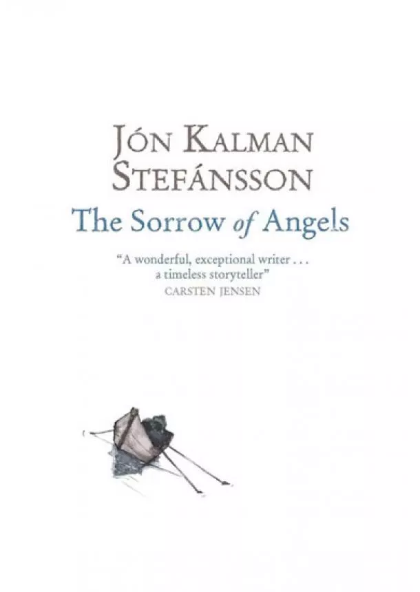 Jón Kalman Stefánsson - The Sorrow of Angels