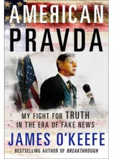 American Pravda : My Fight for Truth in the Era of Fake News
