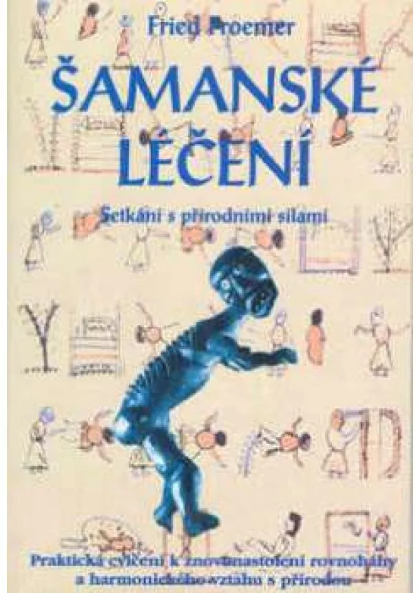 Fried Froemer - Šamanské léčení
