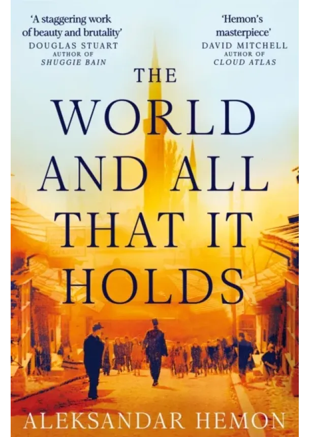 Aleksandar Hemon - The World and All That It Holds