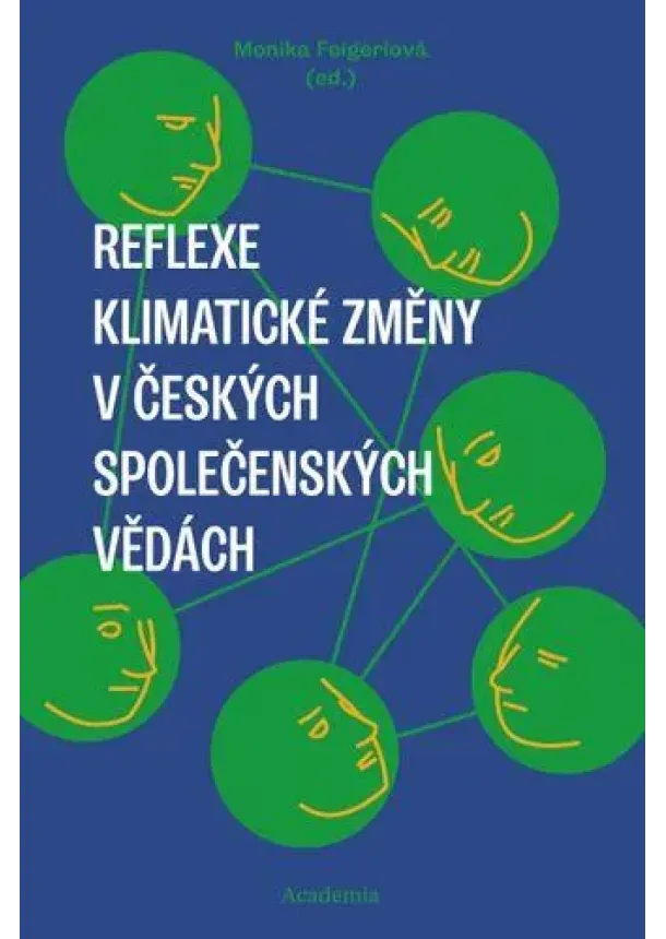 Monika Feigerlová - Reflexe klimatické změny v českých společenských vědách