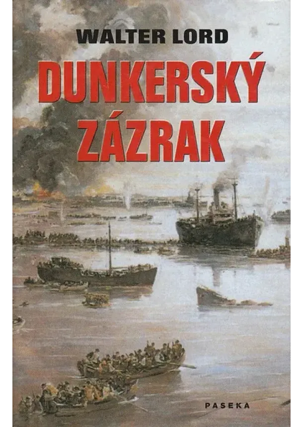 Walter Lord - Dunkerský zázrak