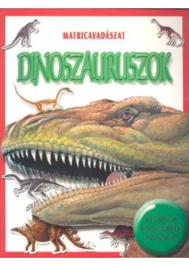 DINOSZAURUSZOK /MATRICAVADÁSZAT