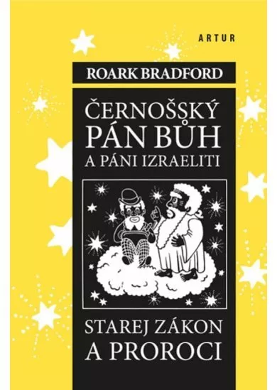 Černošský pán bůh a páni izraeliti, starej zákon a proroci