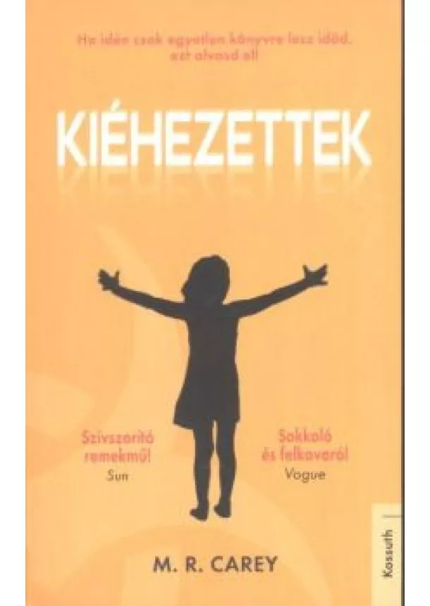 M. R. Carey - Kiéhezettek