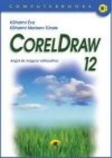 CORELDRAW 12 /ANGOL ÉS MAGYAR VÁLTOZATHOZ