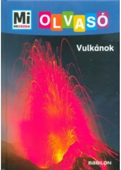 Vulkánok - Mi MICSODA Olvasó