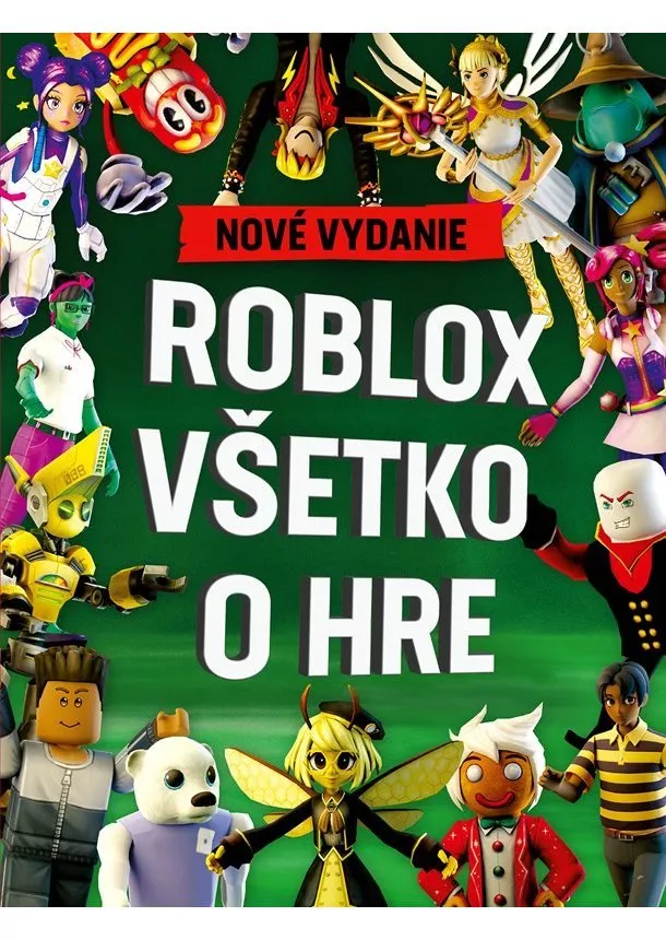 Kolektiv - Roblox 100% neoficiálny - Všetko o hre. Nové vydanie