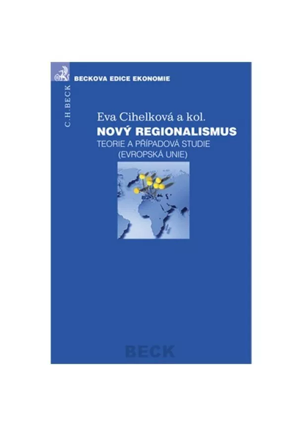 Eva Cihelková , Kolektív - Nový regionalismus - Teorie a případová studie (Evropská unie)