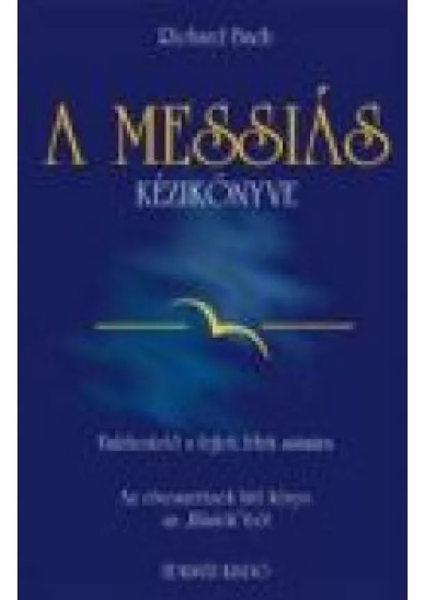 RICHARD BACH - A MESSIÁS KÉZIKÖNYVE