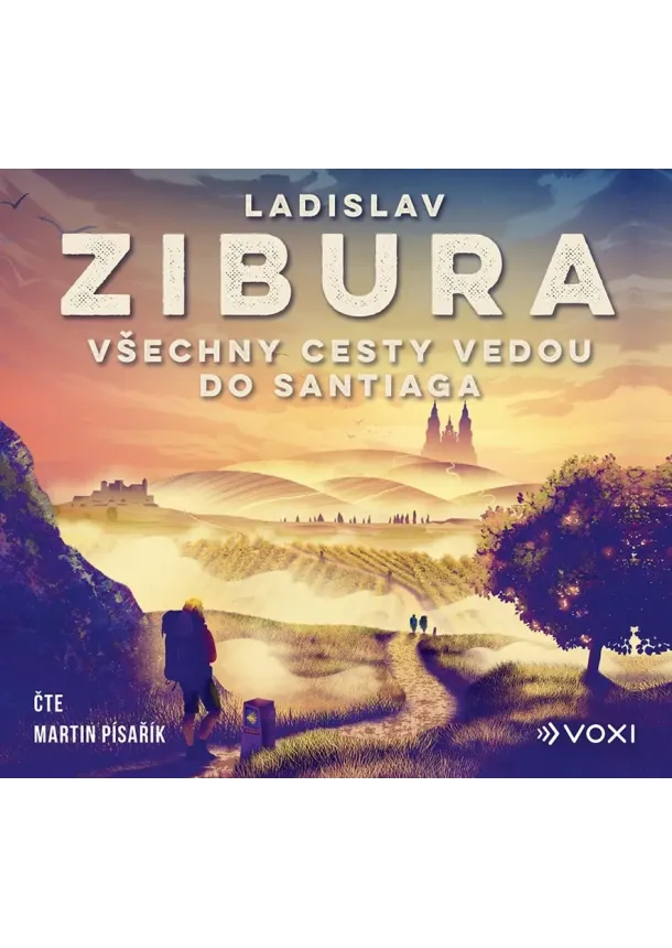 Ladislav Zibura - Všechny cesty vedou do Santiaga (audiokniha)