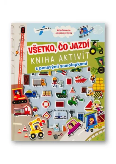 Všetko, čo jazdí - Kniha aktivít s penovými samolepkami