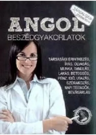 ANGOL BESZÉDGYAKORLATOK
