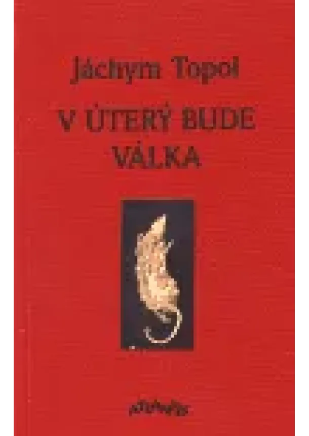 Jáchym Topol - V úterý bude válka