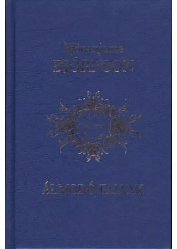 Björnstjerne Björnson - ÁLMODÓ FALVAK /IRODALMI NOBEL-DÍJASOK KÖNYVTÁRA 9.
