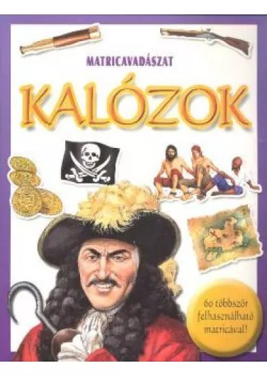 KALÓZOK /MATRICAVADÁSZAT