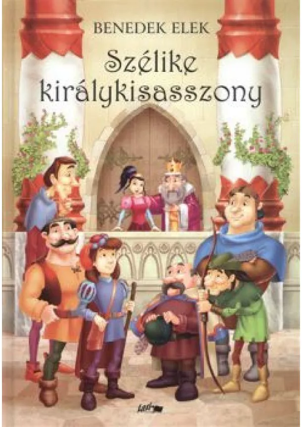 BENEDEK ELEK - SZÉLIKE KIRÁLYKISASSZONY