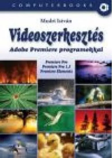 VIDEOSZERKESZTÉS ADOBE PREMIERE PROGRAMOKKAL