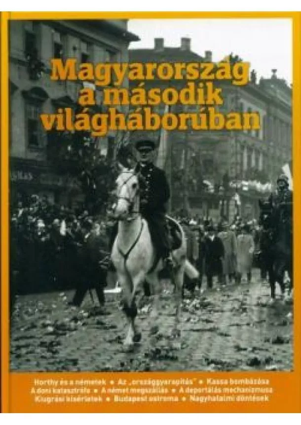 Válogatás - Magyarország a második világháborúban