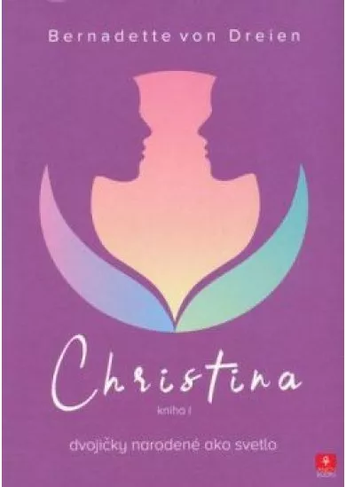 Christina 1 – Dvojičky narodené ako svetlo 