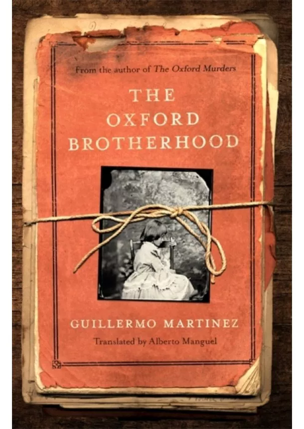 Guillermo Martinez - The Oxford Brotherhood