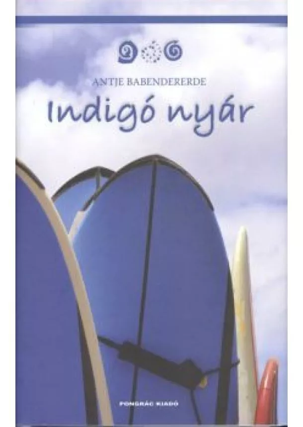 Antje Babendererde - INDIGÓ NYÁR