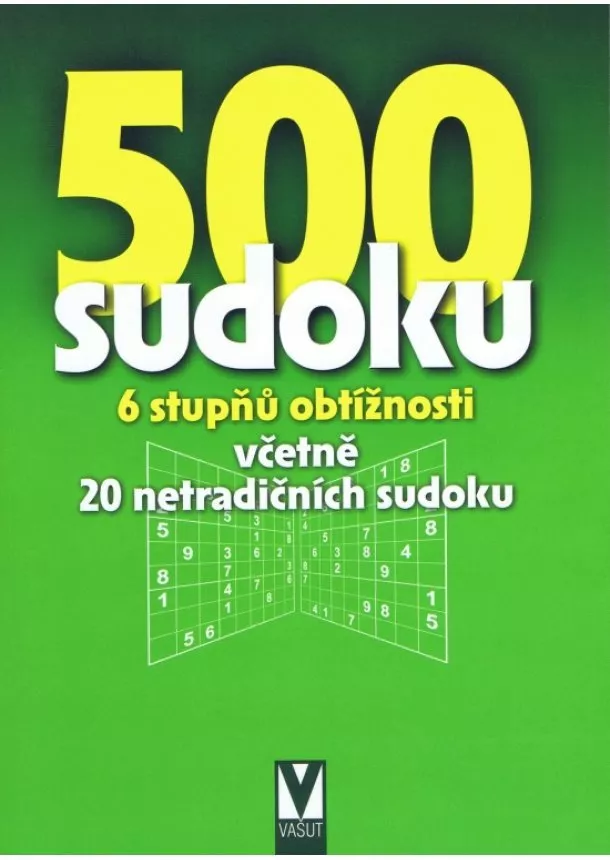 Kolektív - 500 sudoku - 6 stupňů obtížnosti včetně 20 netradičních sudoku