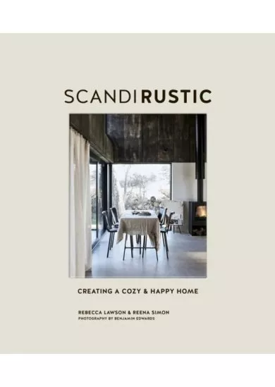 Scandi Rustic : Creating a Cozy & Happy Home