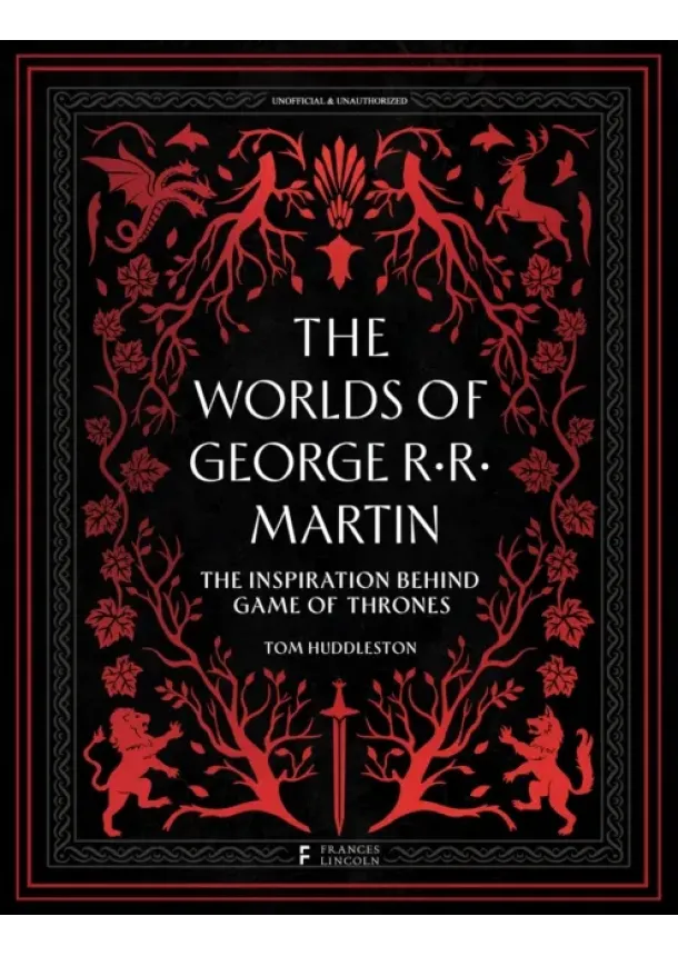Tom Huddleston - The Worlds of George RR Martin
