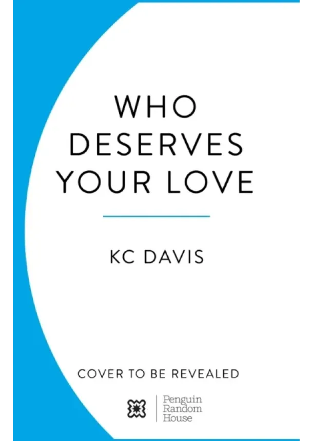 KC Davis - Who Deserves Your Love