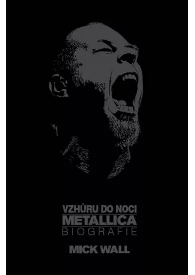 Vzhůru do noci Metallica - Biografie