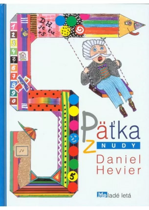 Daniel Hevier - Päťka z nudy